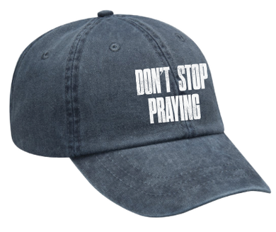 Don't Stop Praying Hat