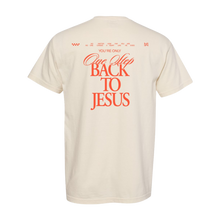 Load image into Gallery viewer, Back To Jesus Tee