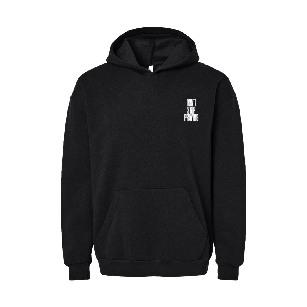 Don't Stop Praying Hoodie Black