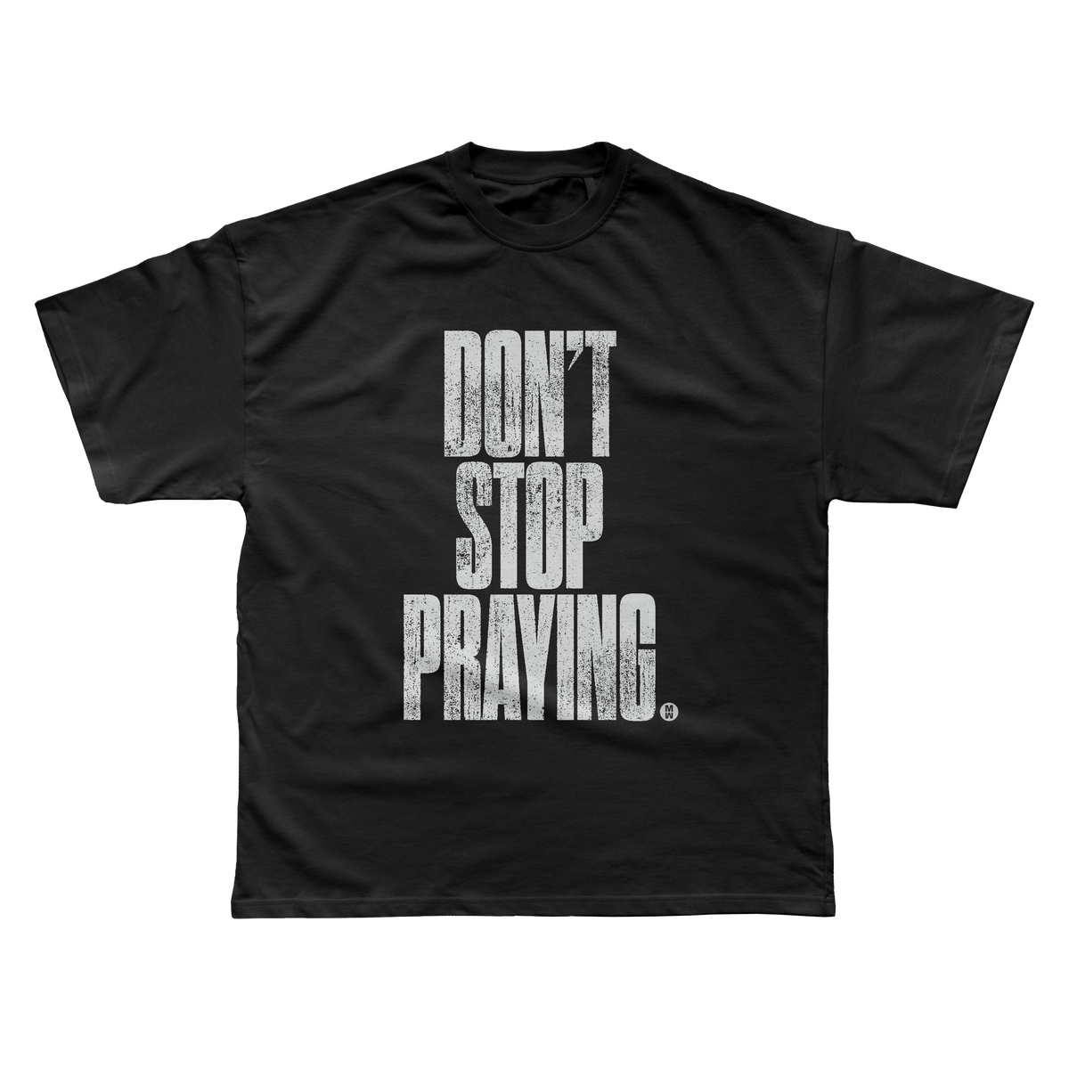 Don't Stop Praying T-Shirt – Matthew West Official Online Store