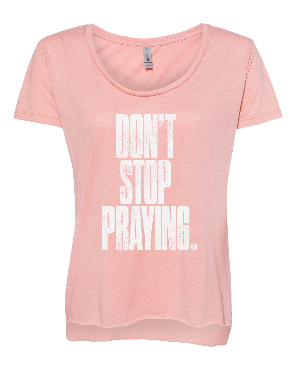 Don't Stop Praying Women's T-Shirt