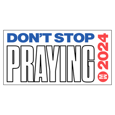 Don't Stop Praying RW&B Bumper Sticker