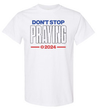 Load image into Gallery viewer, Don&#39;t Stop Praying 2024 RW&amp;B