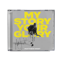 Load image into Gallery viewer, Matthew West My Story Your Glory Autographed CD