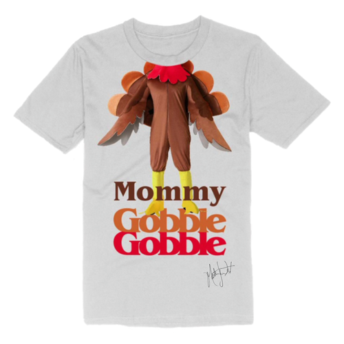 Mommy Gobble Gobble Autographed Tee